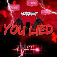 You Lied - Single - Montedwolf