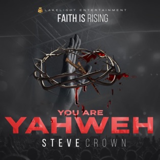 Steve Crown You Are Yahweh