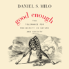Good Enough - Daniel S. Milo