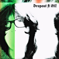 dropout (feat. IKTL!) - Single - samsdiary