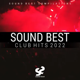 Sound Best Club Hits 2022 by Various Artists album reviews, ratings, credits