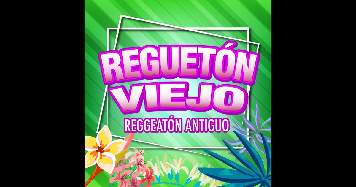 Reguetón Viejo /Reggeatón Antiguo - Varios Artistas