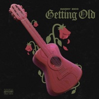Getting Old - Single - Danny Zico