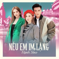 Nếu Em Im Lặng - Single - Hạnh Sino
