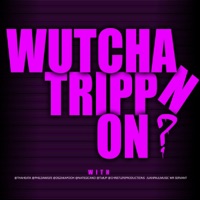 Wutcha Trippn On? (feat. ChristLifeProd, Thomas Nunez, Juan Paul, Phil dawg, Nate G, Dez & Mr Servant) - Single - Heata