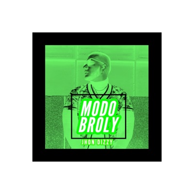 Modo Broly - Single