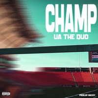 Champ - Single - UA The Duo