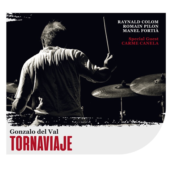 Tornaviaje (feat. Raynald Colom, Romain Pilon, Manel Fortia & Carme Canela)