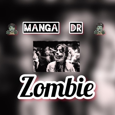 Zombie (feat. Manga DR) - Single