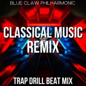 Classical Music Remix (Trap Drill Beat Mix)