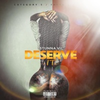 Deserve It - Single - Stunna Vil