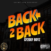 Back 2 Back (feat. Dre-Drillz, Young-Ez & King Diamendz) - Single - CF2DEF BOYZ