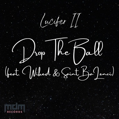 Drop the Ball (feat. Wiked & Saint BaLenci) - Single