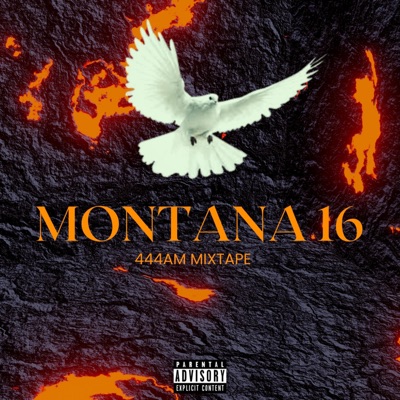 Montana 16 (444AM MIXTAPE)