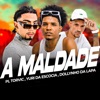 A Maldade (feat. Way Produtora) - Single