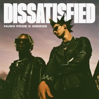 Dissatisfied - Single - Hugo Pooe & Griggs