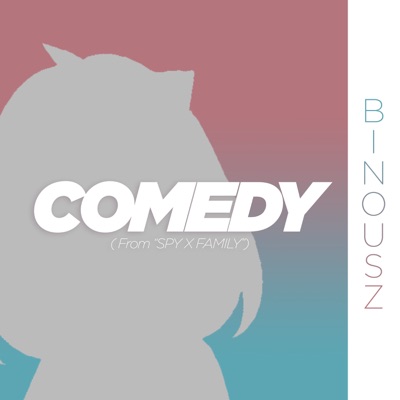 Comedy (From "Spy X Family") [cover] - Single
