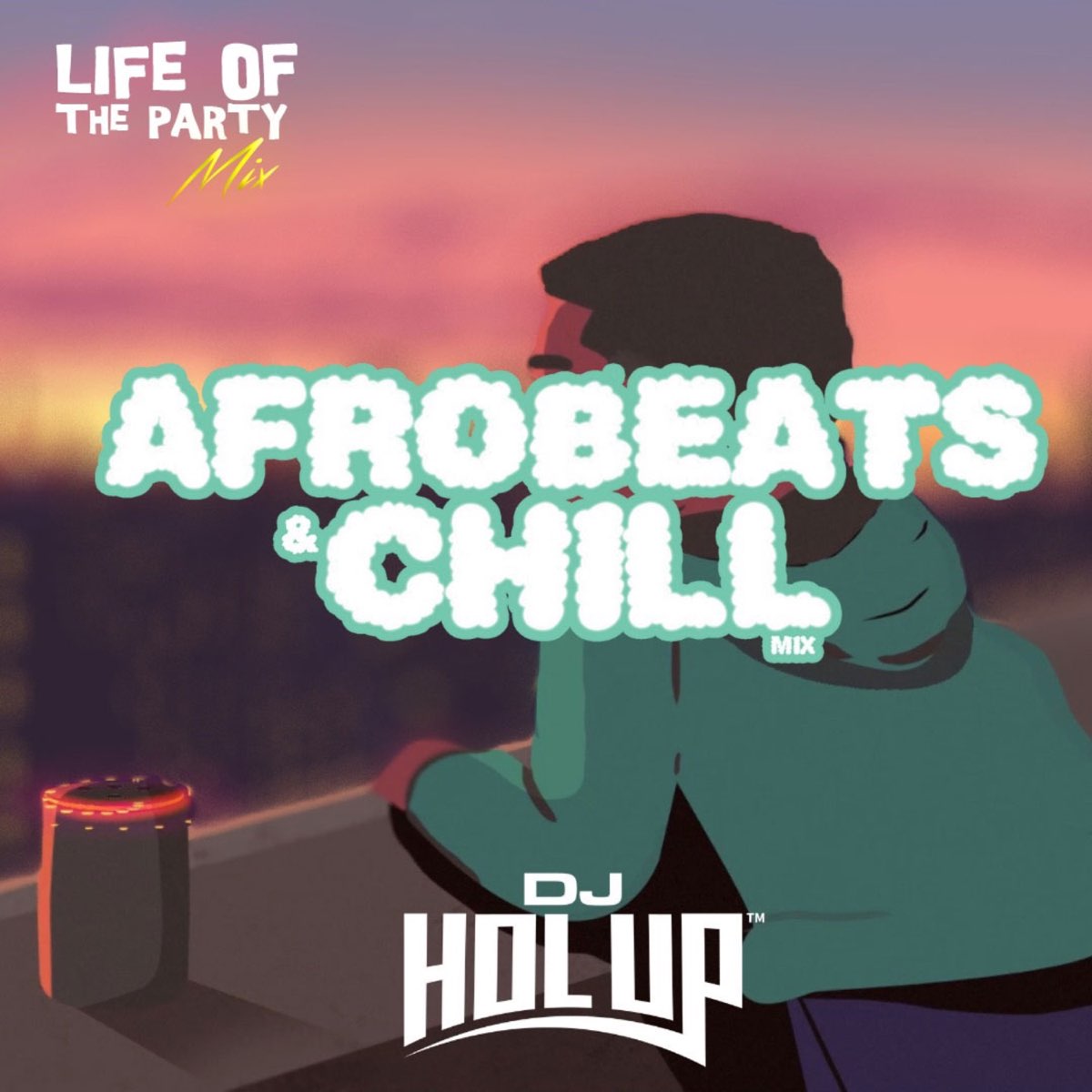 ‎Apple Music 上DJ Hol Up的专辑《Life Of The Party Mix DJ Hol Up, Chill