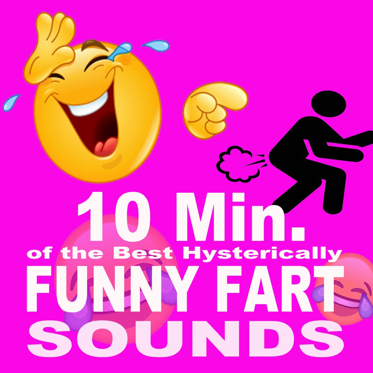 10 Minutes of the Best Hysterically Funny Fart Sounds Ever - Single - Album  by Fart Sounds - Apple Music