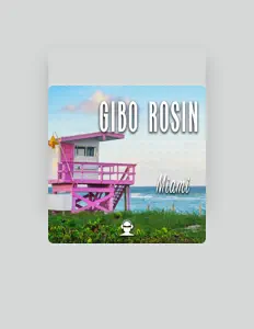 收听 Gibo Rosin、观看音乐视频、阅读小传、查看巡演日期等 ！