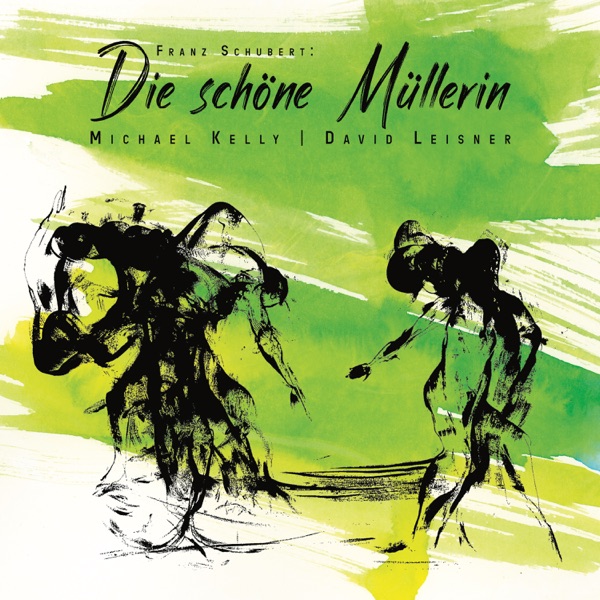 Franz Schubert: Die schöne Müllerin (Arr. for Voice and Guitar by David Leisner)