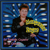 La Pequeña Gigante De La Canción - Margarita Lugue