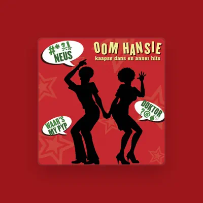 Listen to Oom Hansie, watch music videos, read bio, see tour dates & more!