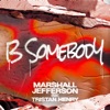 B Somebody (feat. Tristan Henry) - Single