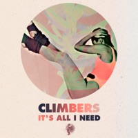 It's All I Need - Single - Climbers