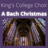 King's College Choir - A Bach Christmas