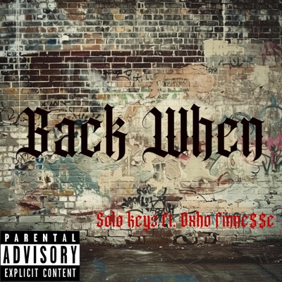 Back when (feat. Solo keyz) - Single