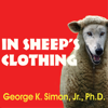 In Sheep's Clothing : Understanding and Dealing with Manipulative People - George K. Simon, Jr., Ph.D.