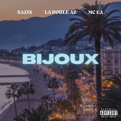 BIJOUX (feat. La Boule AZ & Nazin) - Single