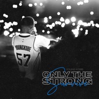 Only the Strong Survive - Youngkobe