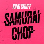 King Cruff - Samurai Chop