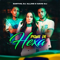 Pique de Hexa - Single - Sávio DJ, Bartho & Dj Alline