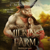 Morning Glory Milking Farm(Cambric Creek) - C.M. Nascosta