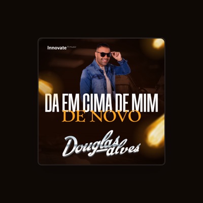 Listen to Douglas Alves, watch music videos, read bio, see tour dates & more!