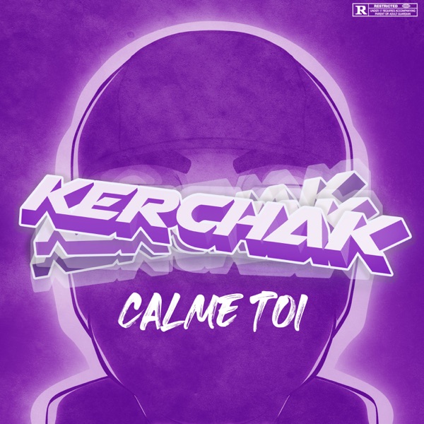 Calme toi - Single - Kerchak