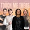 Touch Me There artwork