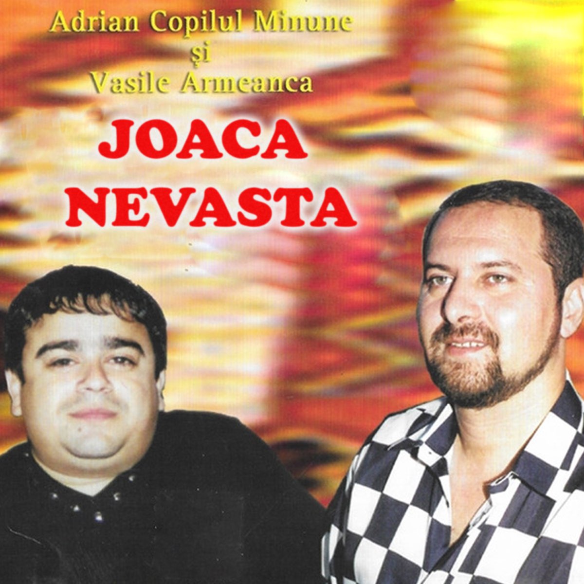 ‎Joaca Nevasta - Album By Adrian Copilul Minune & Vasile Armeanca ...