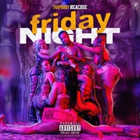 Friday Night - Single - TrapBaby Reachie