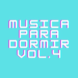 Musica Para Dormir, Vol. 4 - EP