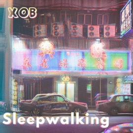 Sleepwalking XOB