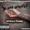 Si me muero (feat. Yampy) - Single