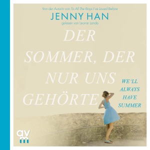 Der Sommer, der nur uns gehörte: The Summer I Turned Pretty 3