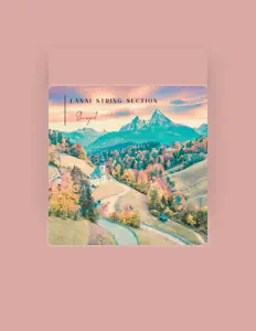 Lanai String Section सुनें, म्यूज़िक वीडियो देखें, बायो पढ़ें, दौरे की तारीखें और बहुत कुछ देखें!