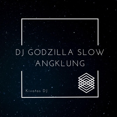 Kivotos DJ - DJ GODZILLA ANGKLUNG VIRAL
