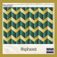 Nephews - Single - Trickk