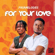 For Your Love - Fasamelodies